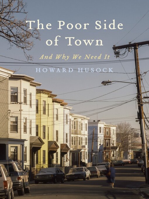 Title details for The Poor Side of Town by Howard A. Husock - Available